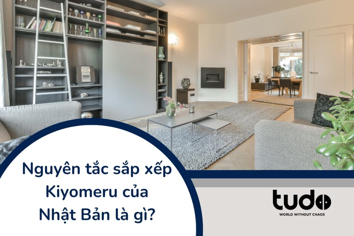 Nguyên tắc sắp xếp Kiyomeru của Nhật Bản là gì